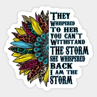 They Whispered to her you cannot Colorful Sunflower Sticker